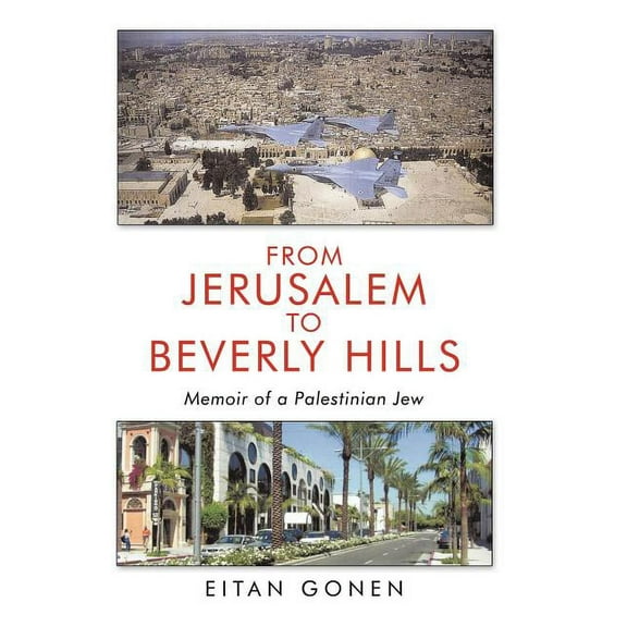 From Jerusalem to Beverly Hills: Memoir of a Palestinian Jew (Hardcover)