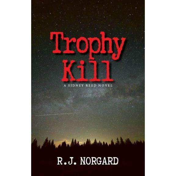 Sidney Reed Mystery Trophy Kill, Book 1, (Paperback)