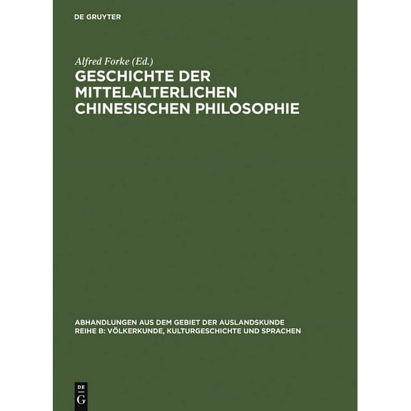 Abhandlungen Aus Dem Gebiet der Auslands Geschichte der mittelalterlichen chinesischen Philosophie, Book 41, (Hardcover)