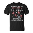 thumbnail image 2 of SR Were More Than Just Quilting Friends Were Like Small Gang T-shirt, 2 of 5