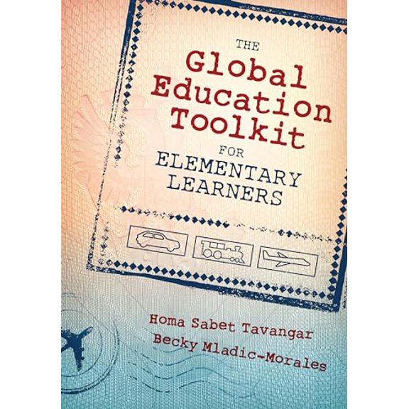 Pre-Owned The Global Education Toolkit for Elementary Learners, 9781483344188, 1483344185, Paperback, 1 edition