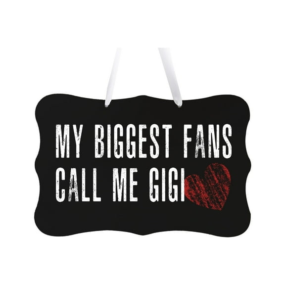 8x12 Rope Signs My Biggest Fans Call Me Gigi