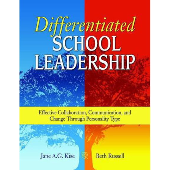 Pre-Owned Differentiated School Leadership: Effective Collaboration, Communication, and Change Through Personality Type (Paperback) 1412917735 9781412917735