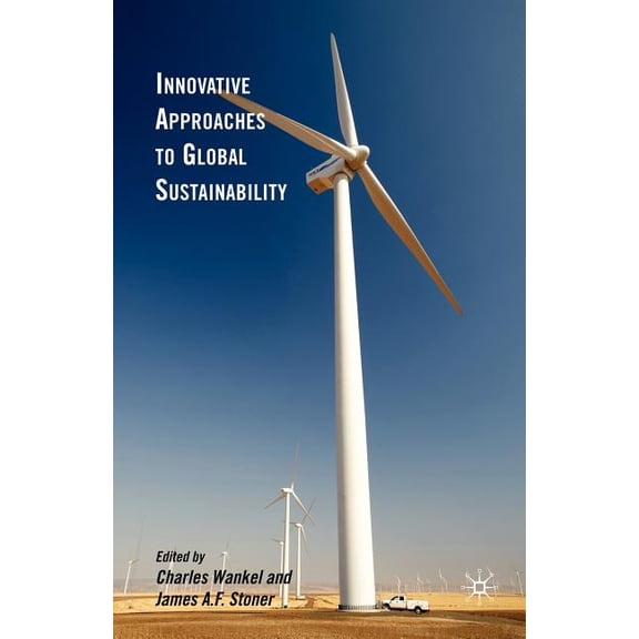 Innovative Approaches to Global Sustainability, (Paperback)