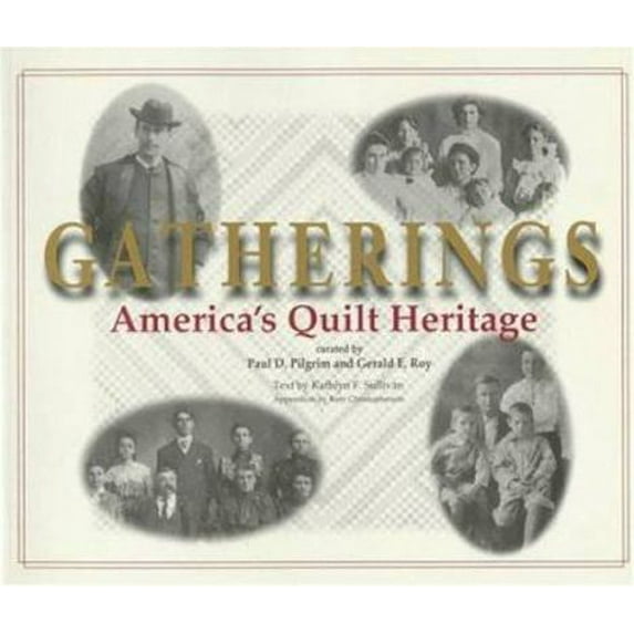 Pre-Owned Gatherings: America's Quilt Heritage (Paperback) 0891458603 9780891458609