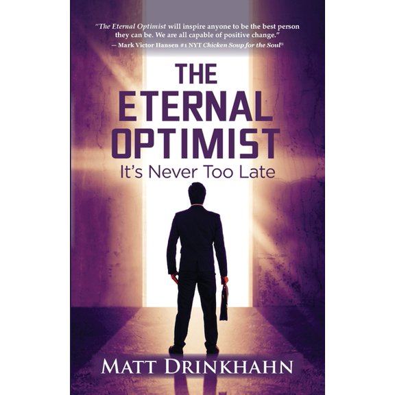 The Eternal Optimist: It's Never Too Late, (Paperback)