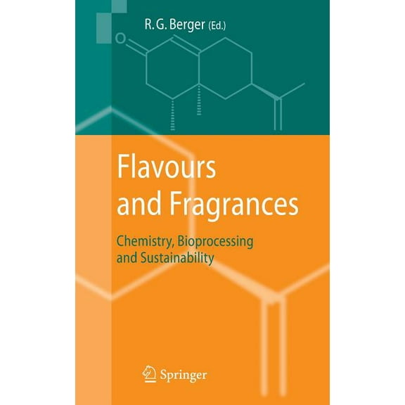 Flavours and Fragrances: Chemistry, Bioprocessing and Sustainability, (Hardcover)