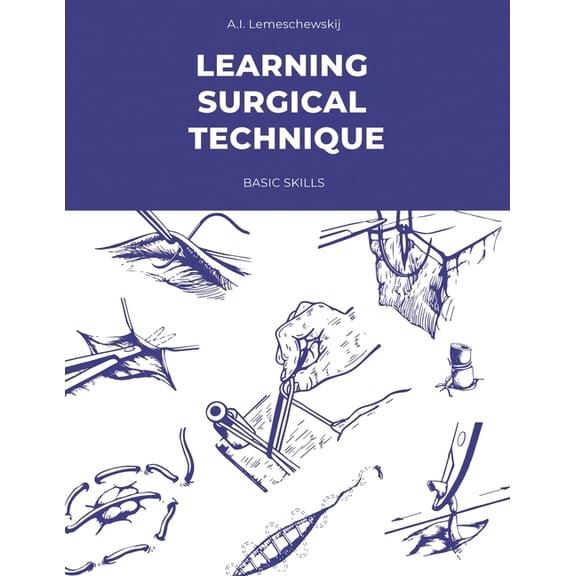 Learning Surgical Technique: Basic Skills, (Paperback)