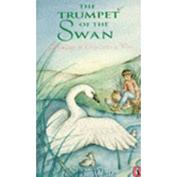 Pre-Owned The Trumpet Of The Swan (Paperback) 0140362746 9780140362749