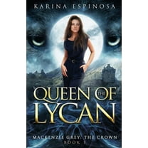 MacKenzie Grey Queen of the Lycan, Book 10, (Paperback)