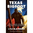 thumbnail image 1 of Pre-Owned Texas Bigfoot: History, Legends, and Modern Encounters in the Lone Star State (Paperback) 1734920645 9781734920642, 1 of 1