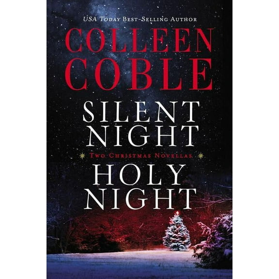 Silent Night, Holy Night: A Colleen Coble Christmas Collection, (Paperback)