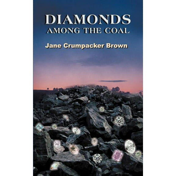 Diamonds Among the Coal (Paperback)