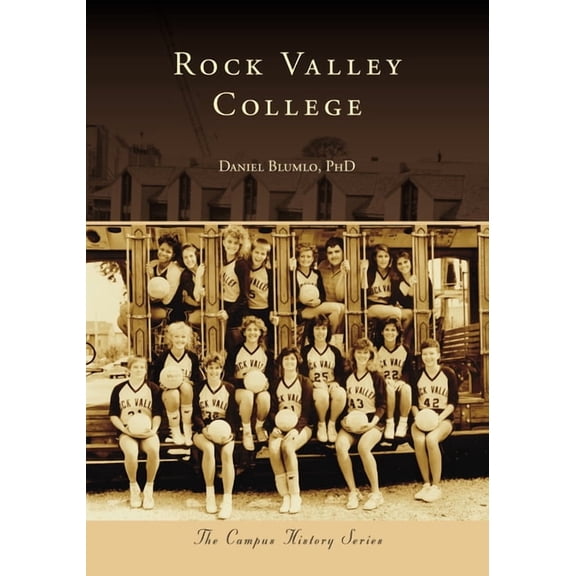 Campus History Rock Valley College, (Paperback)