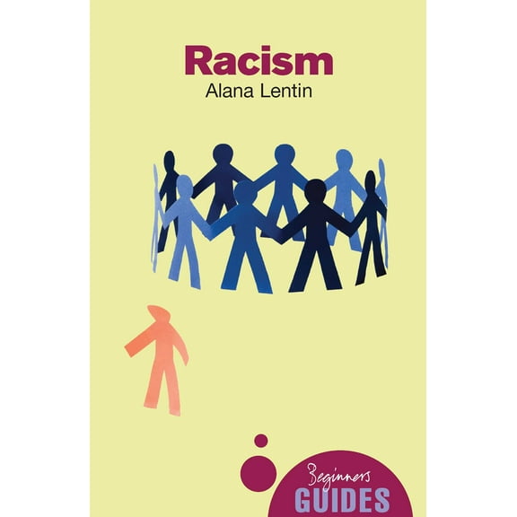 Beginner's Guides: Racism : A Beginner's Guide (Paperback)