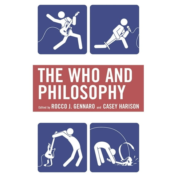 Philosophy of Popular Culture The Who and Philosophy, (Hardcover)