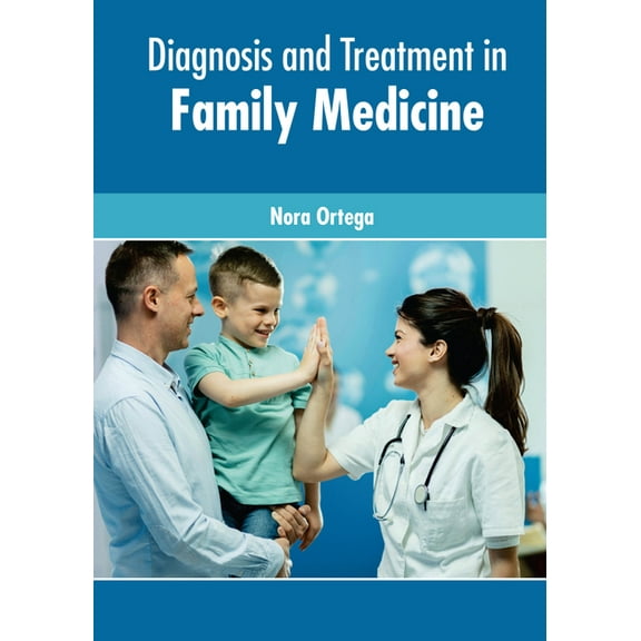 Diagnosis and Treatment in Family Medicine, (Hardcover)