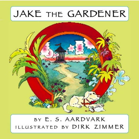 The Gardeners Shop Jake the Gardener: Guide Dog Digs Treasure (Many Tongue Tales series) E. S. Aardvark and Dirk Zimmer ()