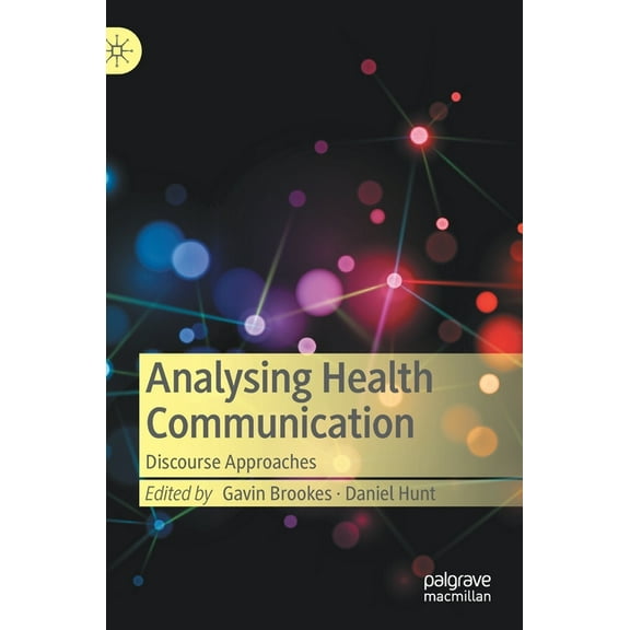 Analysing Health Communication: Discourse Approaches, (Hardcover)