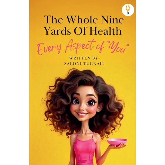 The whole nine yards of health, (Paperback)