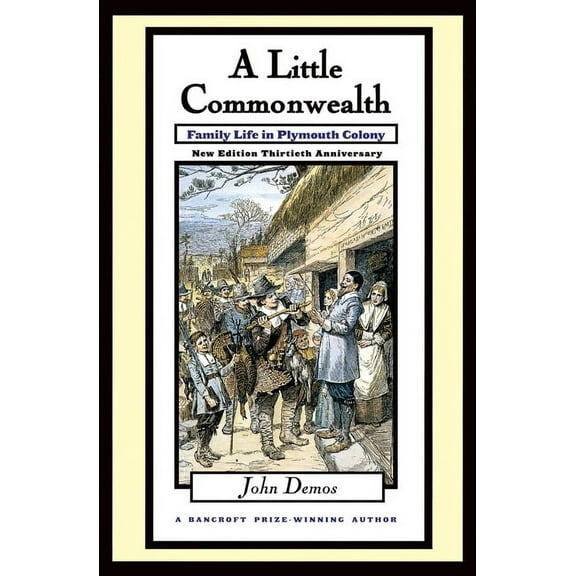 Little Commonwealth: Family Life in Plymouth Colony, (Paperback)