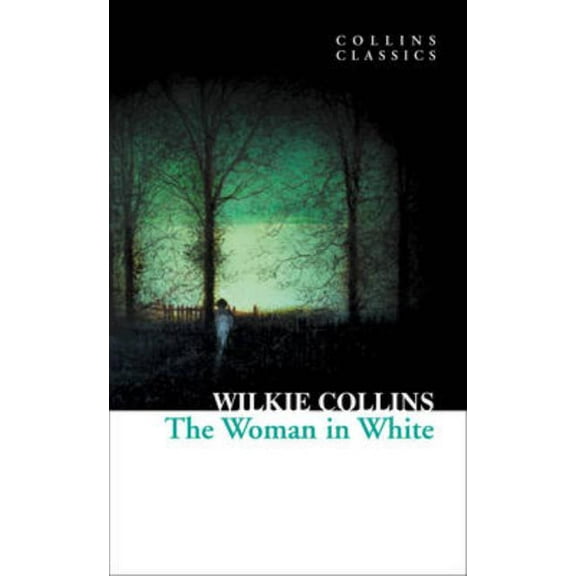 Collins Classics The Woman in White, (Paperback)