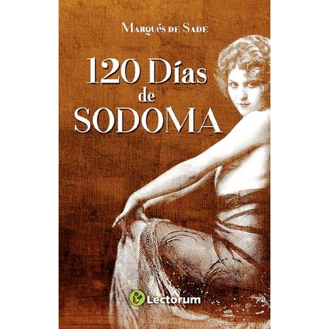120 DIAS DE SODOMA LECTORUM MARQUES DE SADE
