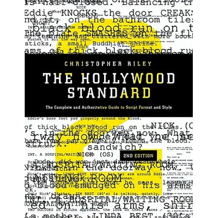 Hollywood Standard : The Complete and Authoritative Guide to Script Format and