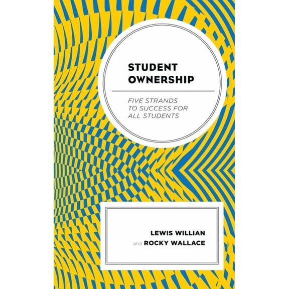 Student Ownership: Five Strands to Success for All Students, (Hardcover)