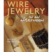 Wire Jewelry in an Afternoon, Used [Hardcover]