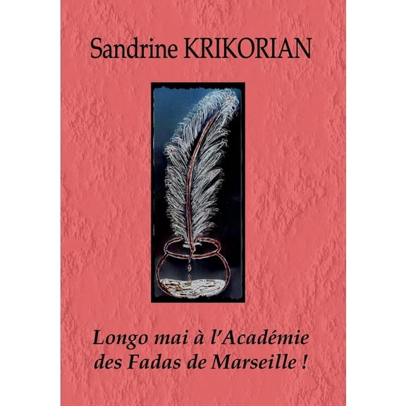 Longo mai à l'Académie des Fadas de Marseille !, (Paperback)