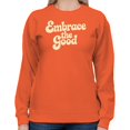 thumbnail image 2 of Smartprints Embrace the Good Message Women's Sweatshirt Orange, Cotton, M, 2 of 4