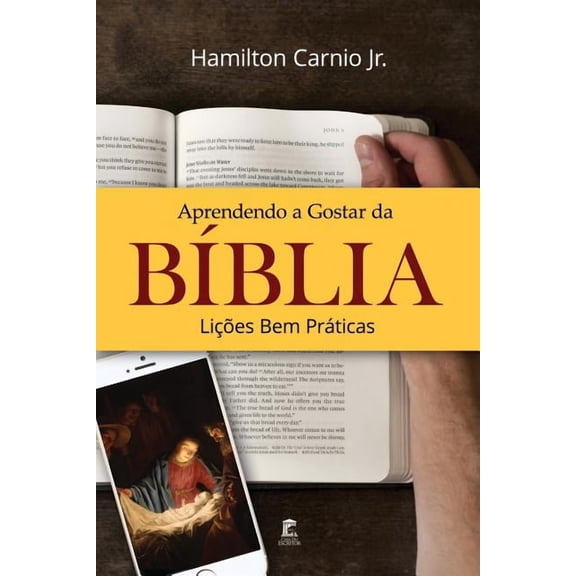 Aprendendo a Gostar da Bíblia - Lições Bem Práticas (Paperback)