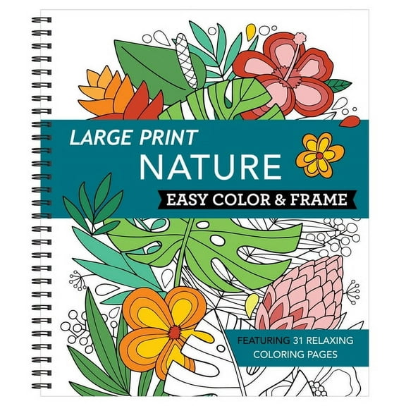 Color & Frame Large Print Easy Color & Frame - Nature (Stress Free Coloring Book), (Spiral-Bound)