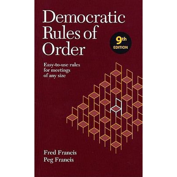 Pre-Owned Democratic Rules of Order : Easy-To-Use Rules for Meetings of Any Size