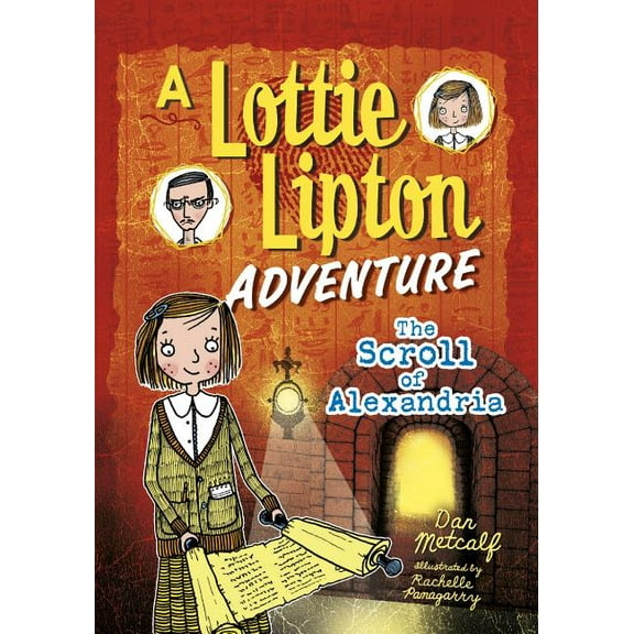 Adventures of Lottie Lipton: The Scroll of Alexandria (Paperback)