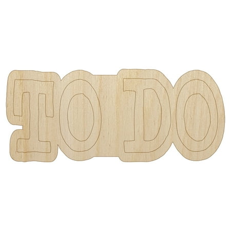 To Do Text Wood Shape Unfinished Piece Cutout Craft DIY Projects - 4.70 Inch Size - 1/8 Inch Thick
