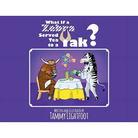 What If a Zebra Served Tea to a Yak?, (Paperback)