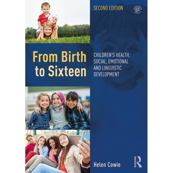 From Birth to Sixteen: Children's Health, Social, Emotional and Linguistic Development, (Paperback)