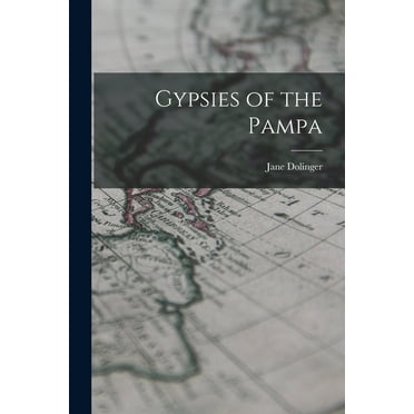 Gypsies of the Pampa, (Paperback)