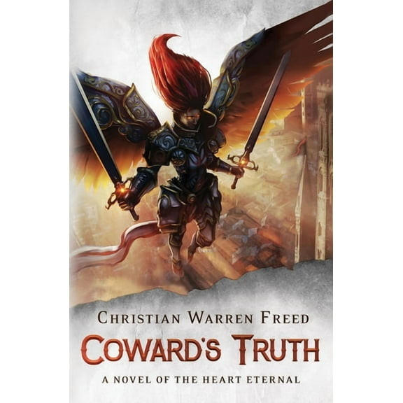 The Heart Eternal Coward's Truth: A Novel of the Heart Eternal, Book 1, (Paperback)