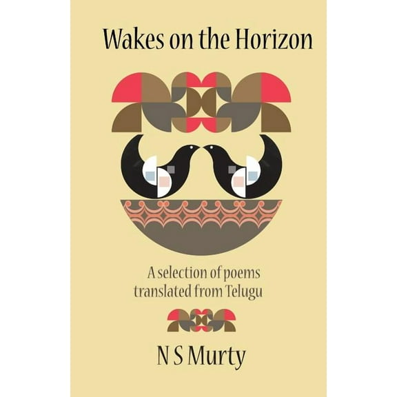 Wakes on the Horizon: A Selection of Poems Translated from Telugu (Paperback)