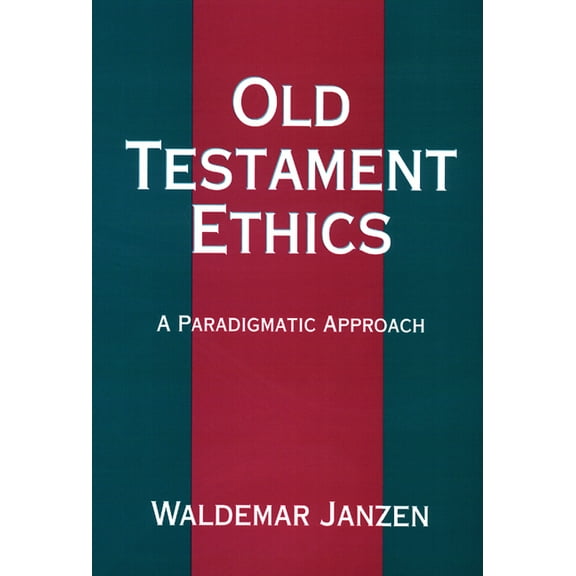 Old Testament Ethics (Paperback)