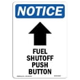 thumbnail image 1 of SignMission OS-NS-A-1218-V-12947 12 x 18 in. OSHA Notice Sign - Fuel Shutoff Push Button, 1 of 1