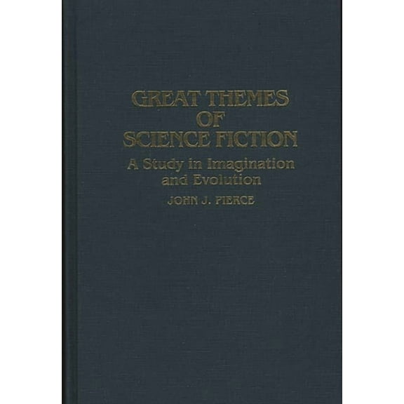 Contributions to the Study of Science Fi Great Themes of Science Fiction: A Study in Imagination and Evolution, (Hardcover)