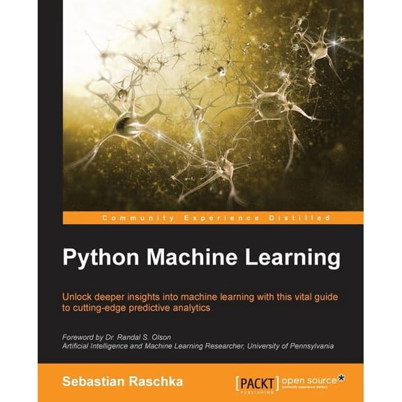 Python Machine Learning: Unlock deeper insights into Machine Leaning with this vital guide to cutting-edge predictive an, (Paperback)