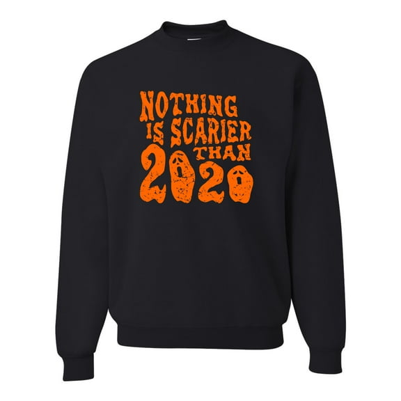 Adult Nothing Is Scarier Than 2020 Funny Ghost Halloween Sweatshirt Crewneck