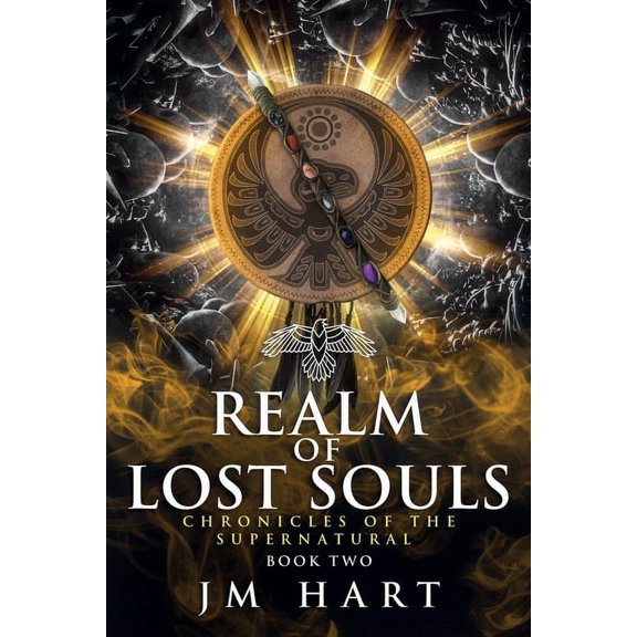 Chronicles of the Supernatural Realm of Lost Souls: Chronicles of the Supernatural Book Two, Book 2, (Paperback)