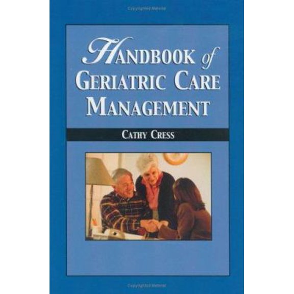 Pre-Owned Handbook of Geriatric Care Management: . (Hardcover) 0763737747 9780763737740