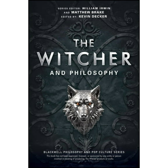 Blackwell Philosophy and Pop Culture The Witcher and Philosophy: Toss a Coin to Your Philosopher, (Paperback)
